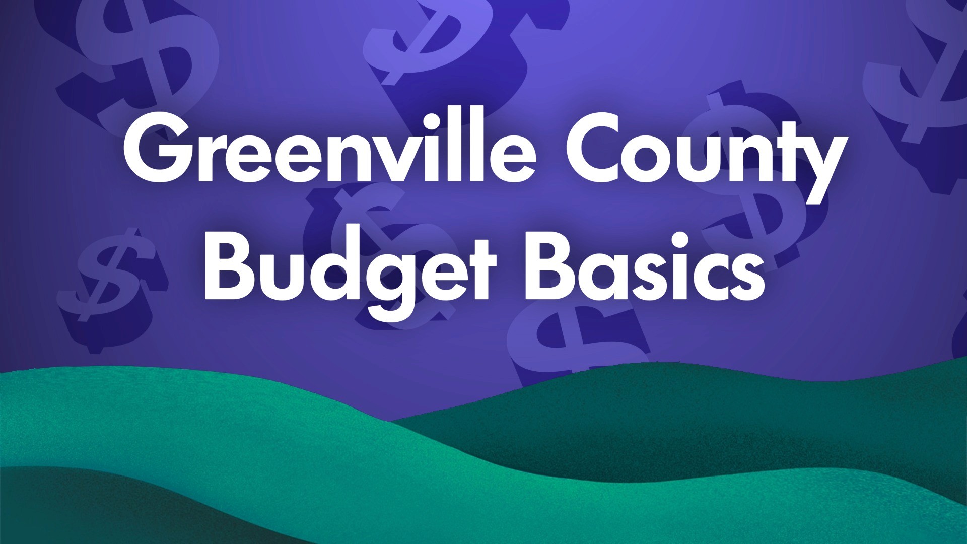 An image of the dollar sign with the text overlay "Greenville County Budget Basics"