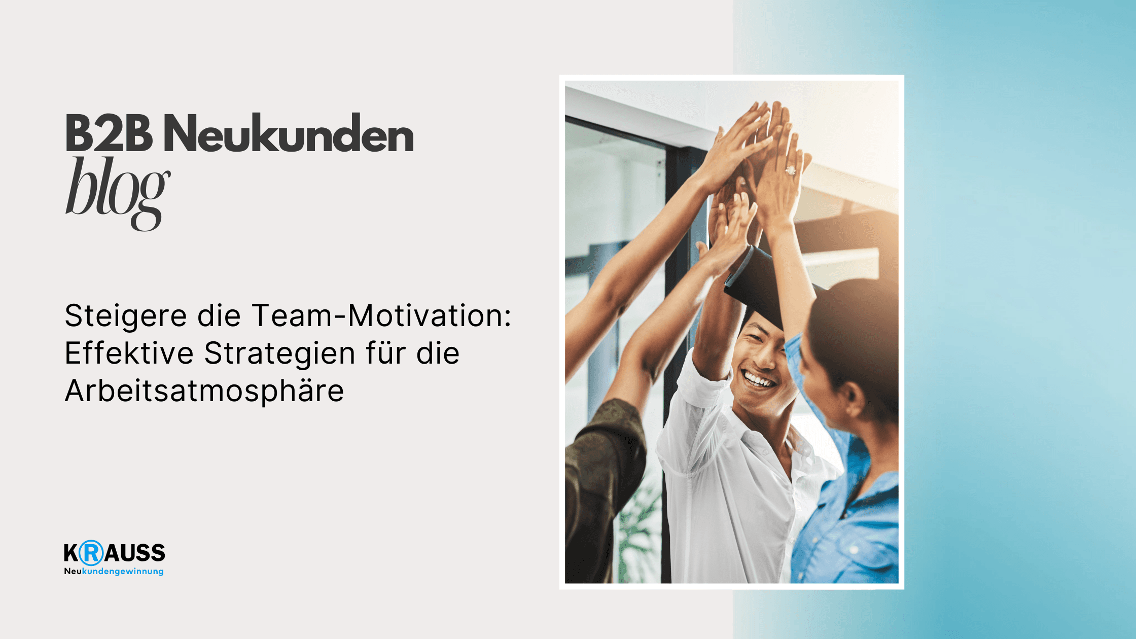 Steigere die Team-Motivation: Effektive Strategien für die Arbeitsatmosphäre