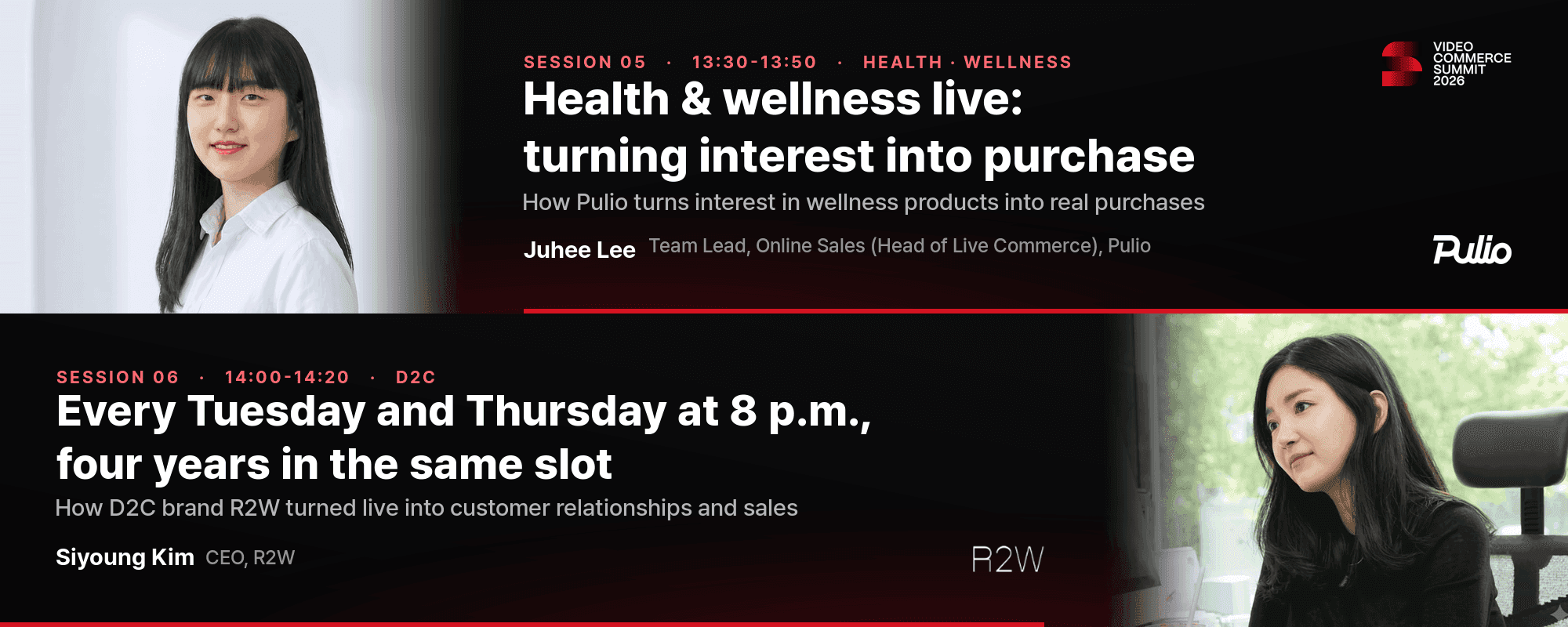 Video Commerce Summit 2026 session banners: Health & wellness live: turning interest into purchase (Juhee Lee, Pulio), Every Tuesday and Thursday at 8 p.m., four years in the same slot (Siyoung Kim, R2W)