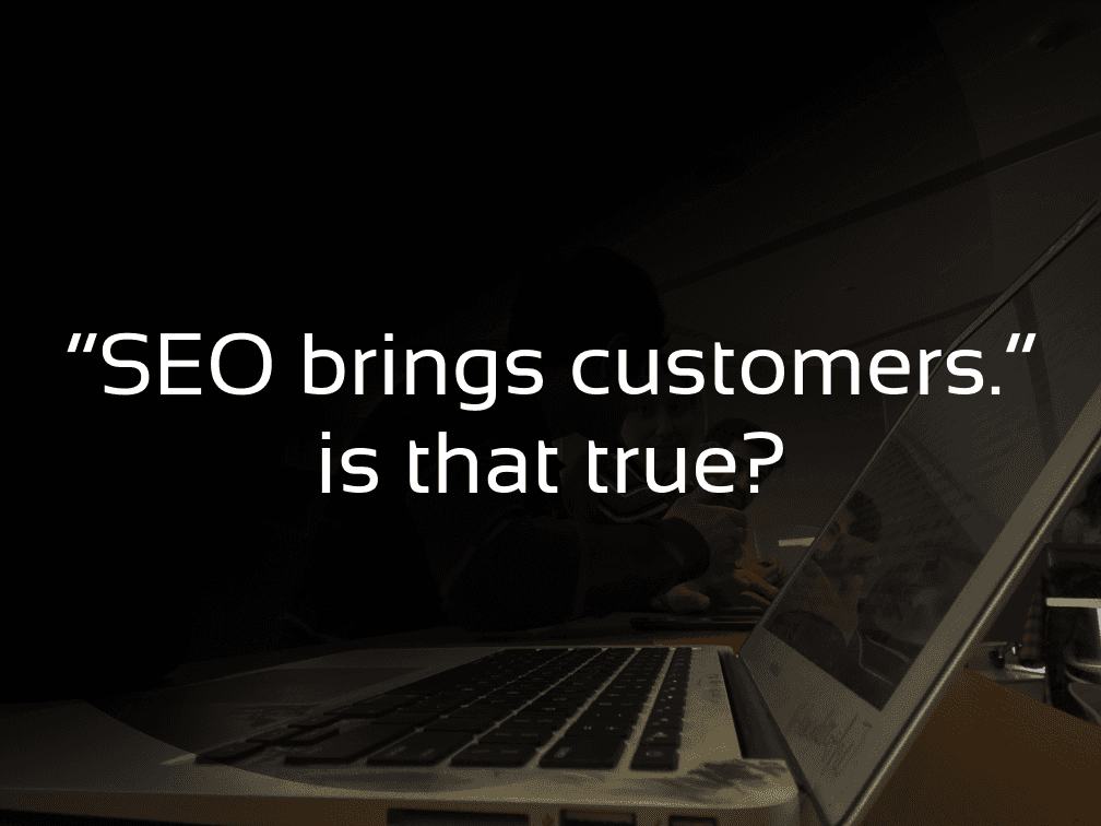 people who come from SEO really buy. is that true?
