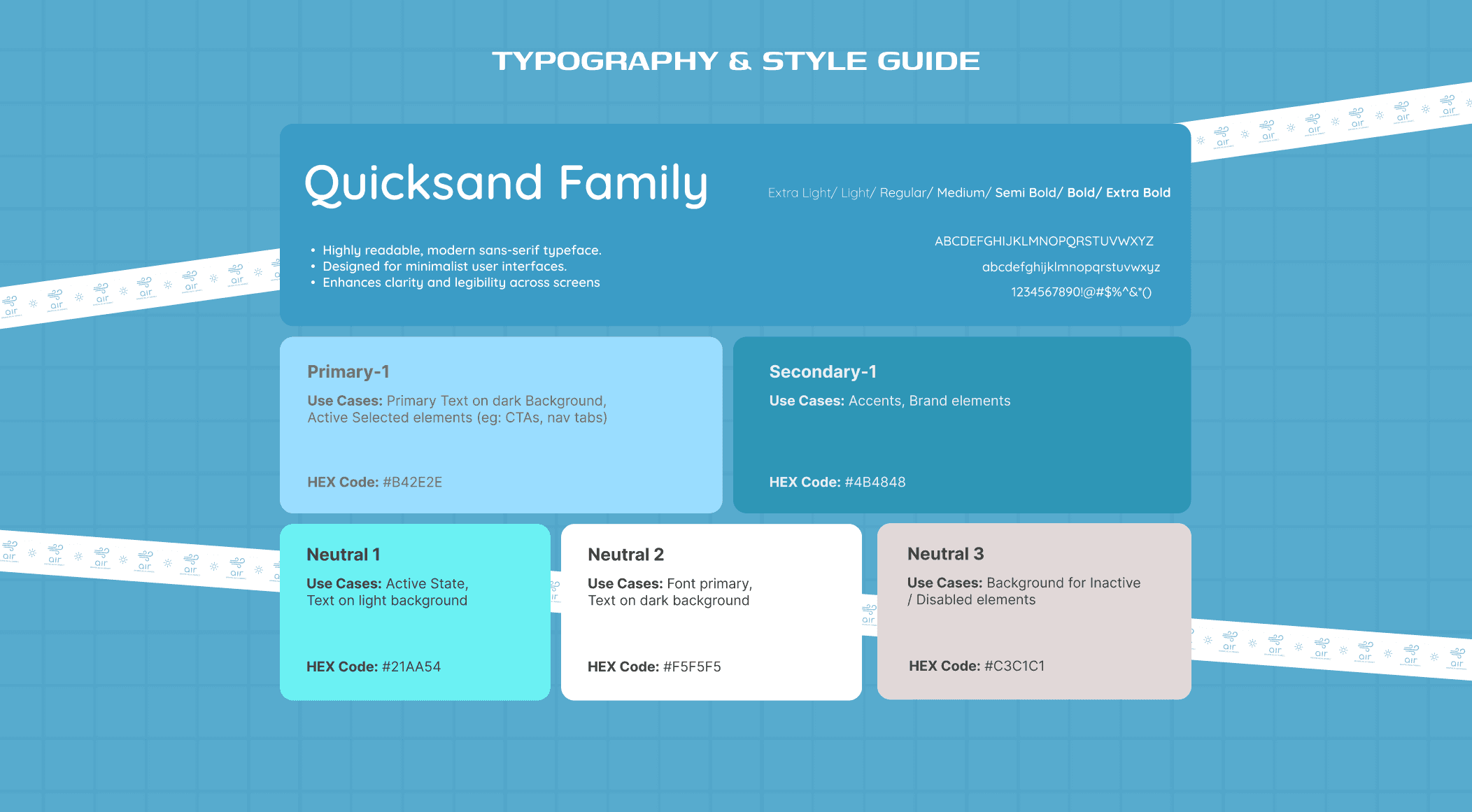 The Typography matches the air theme of ease and soft text font style and coordinates with less cognitive load color style