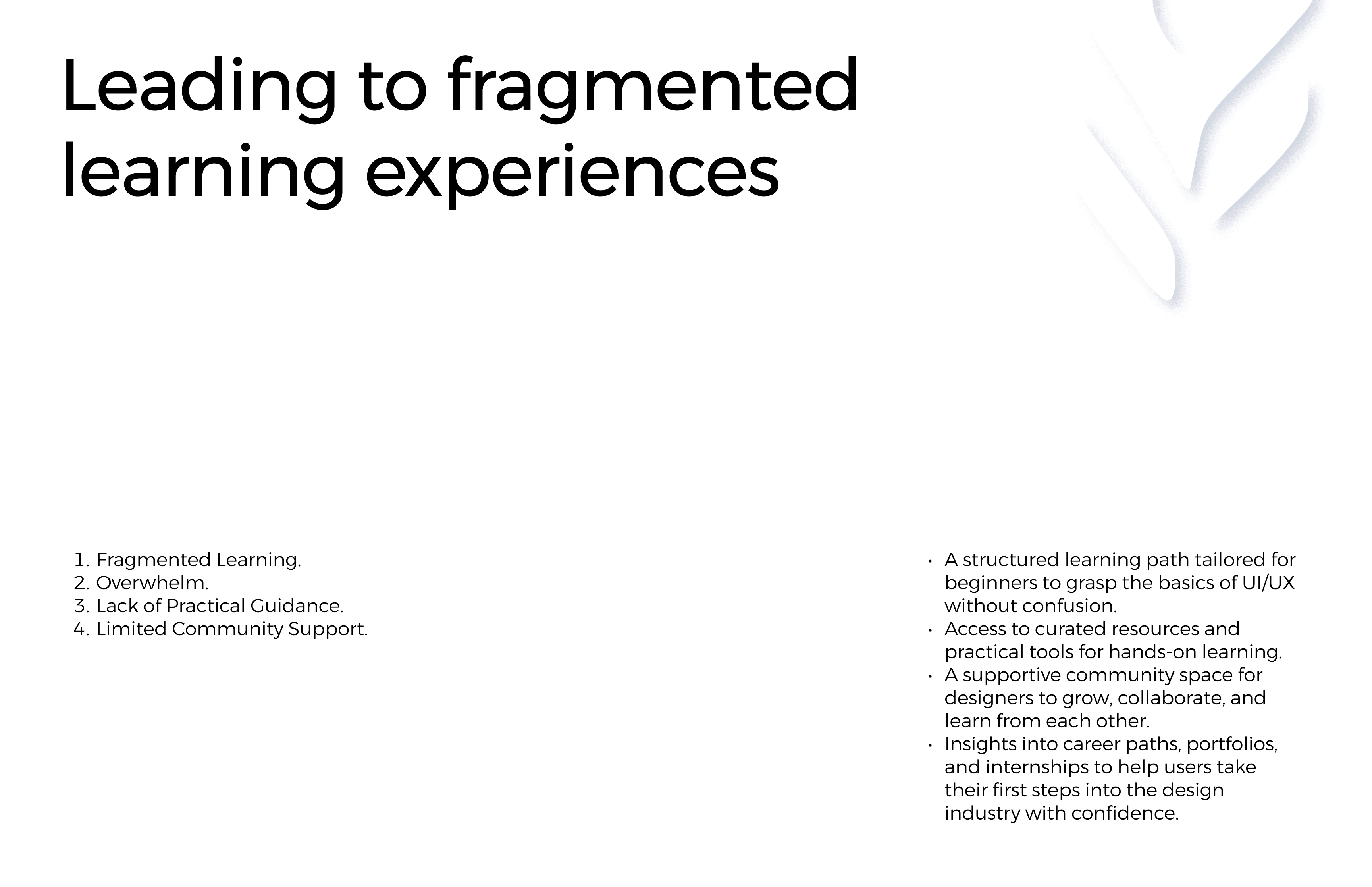 Leading to Fragmented