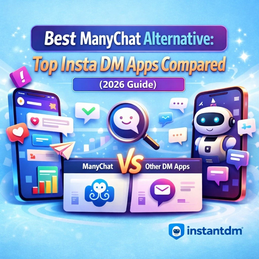 “Sky-blue themed blog cover image titled ‘Best ManyChat Alternative: Top Insta DM Apps Compared (2026 Guide)’ featuring two smartphones with Instagram-style DM interfaces, chatbot and message icons, a ‘ManyChat vs Other DM Apps’ comparison panel, and the InstantDM logo in a modern, professional design.”