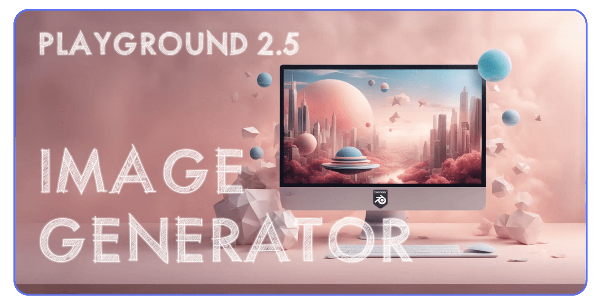 A futuristic pastel scene showing a desktop computer with a surreal 3D-rendered environment on screen—planets, skyscrapers, and clouds—with the title “Playground 2.5 Image Generator.”