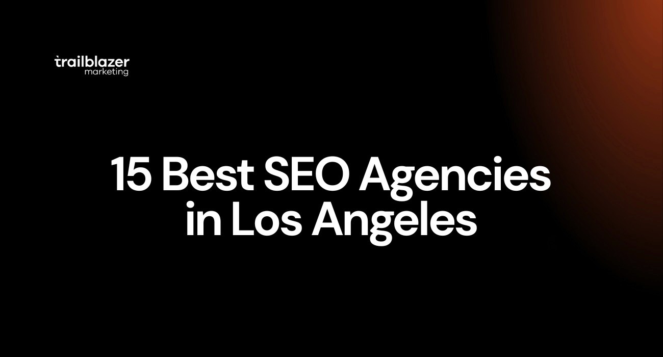 15 Best SEO Agencies - SEO Agency Los Angeles