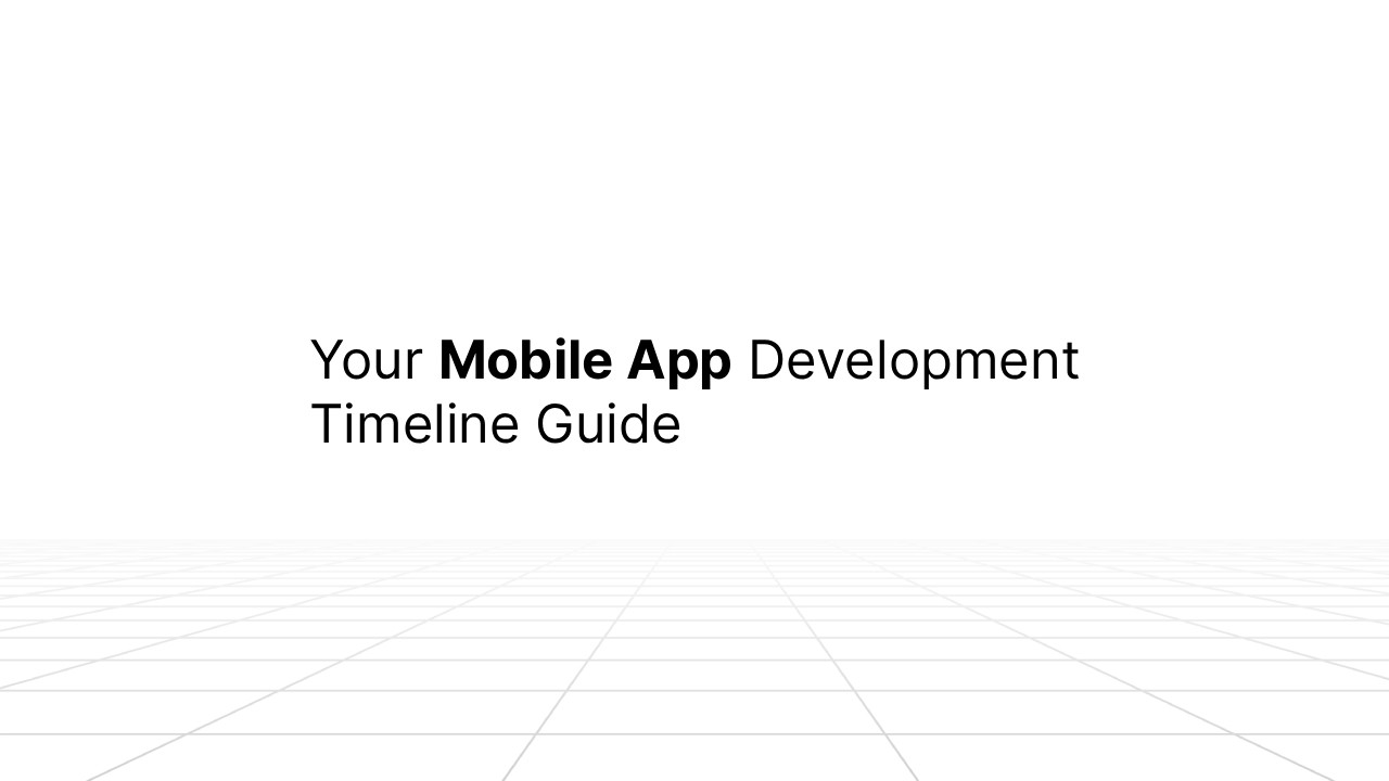 Title slide reading 'Your Mobile App Development Timeline Guide' on a white background with subtle geometric line patterns at the bottom