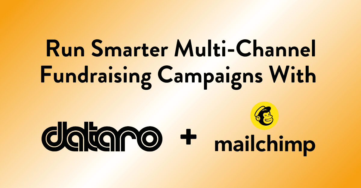 Run smarter multichannel fundraising campaigns with Dataro + Mailchimp