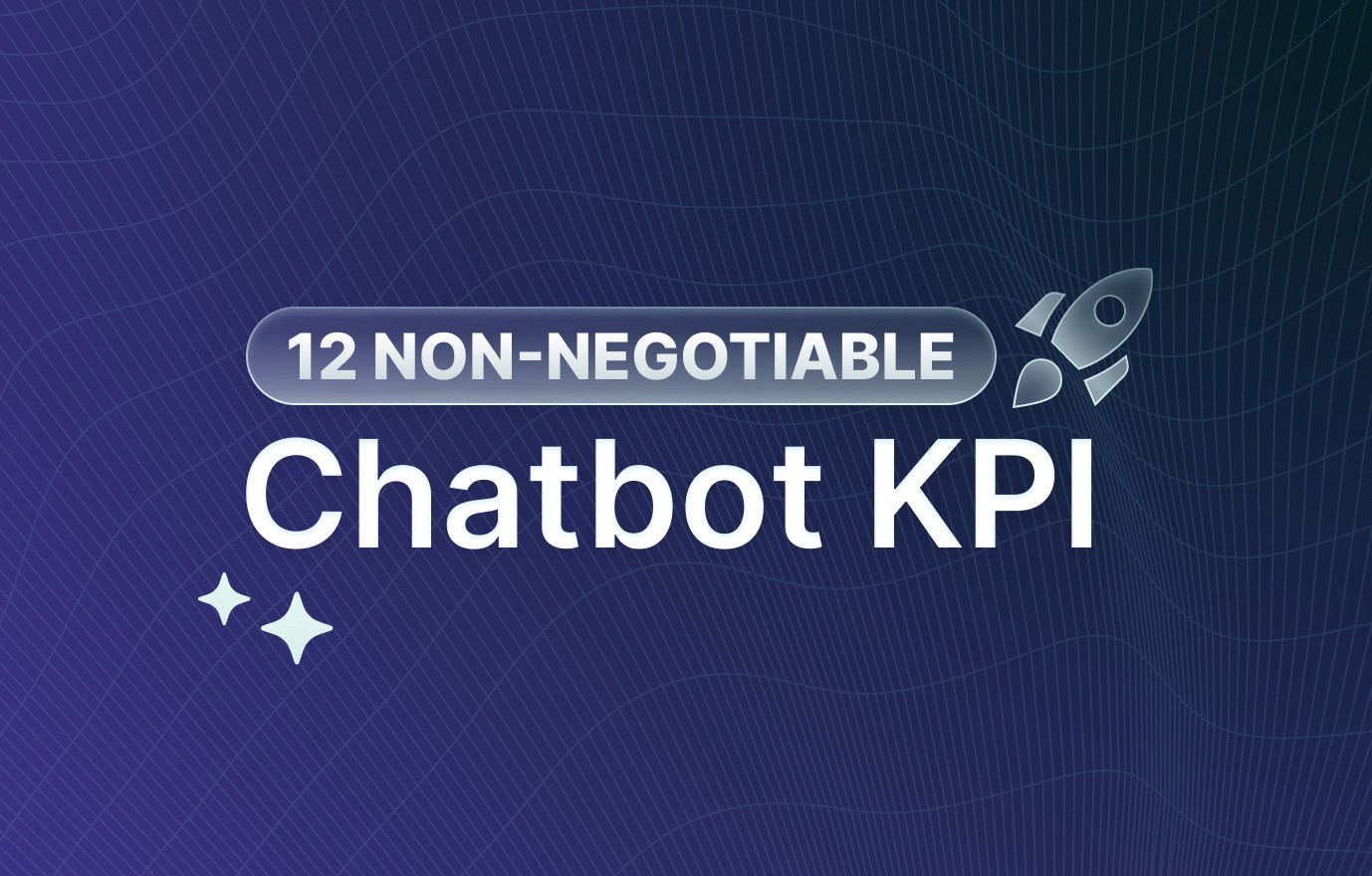 Chatbot KPIs Every High-Performing Team Tracks