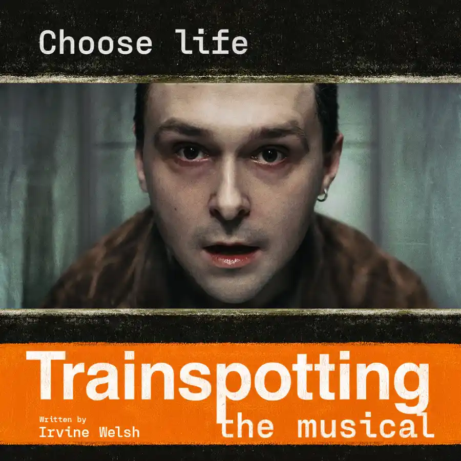 The World premiere of Trainspotting the Musical comes to London's Theatre Royal Haymarket