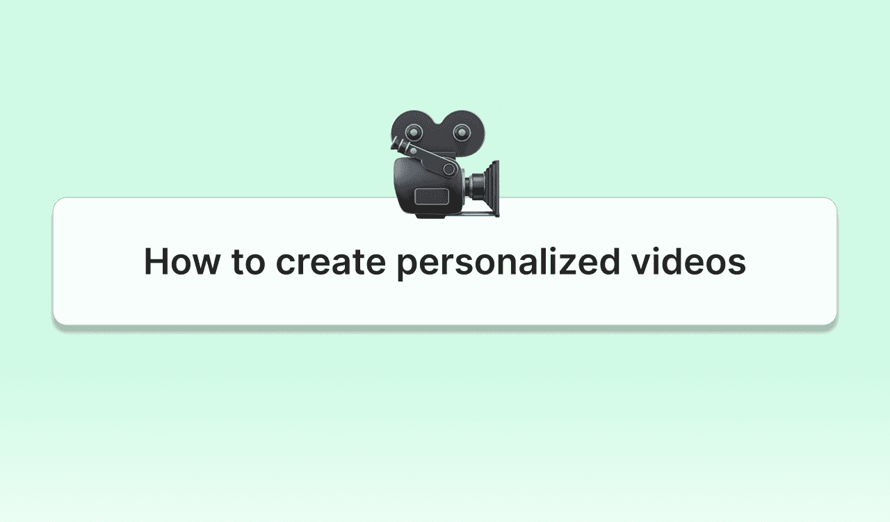 How to create personalized videos