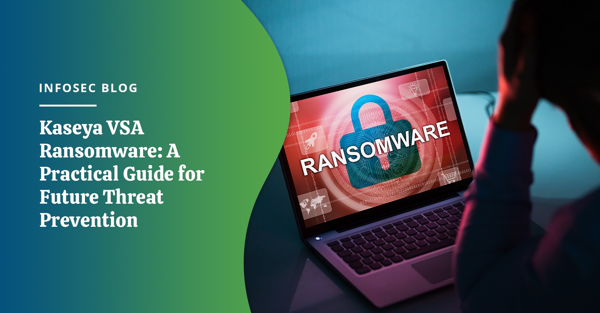 Kaseya VSA Ransomware: A Practical Guide for Future Threat Prevention