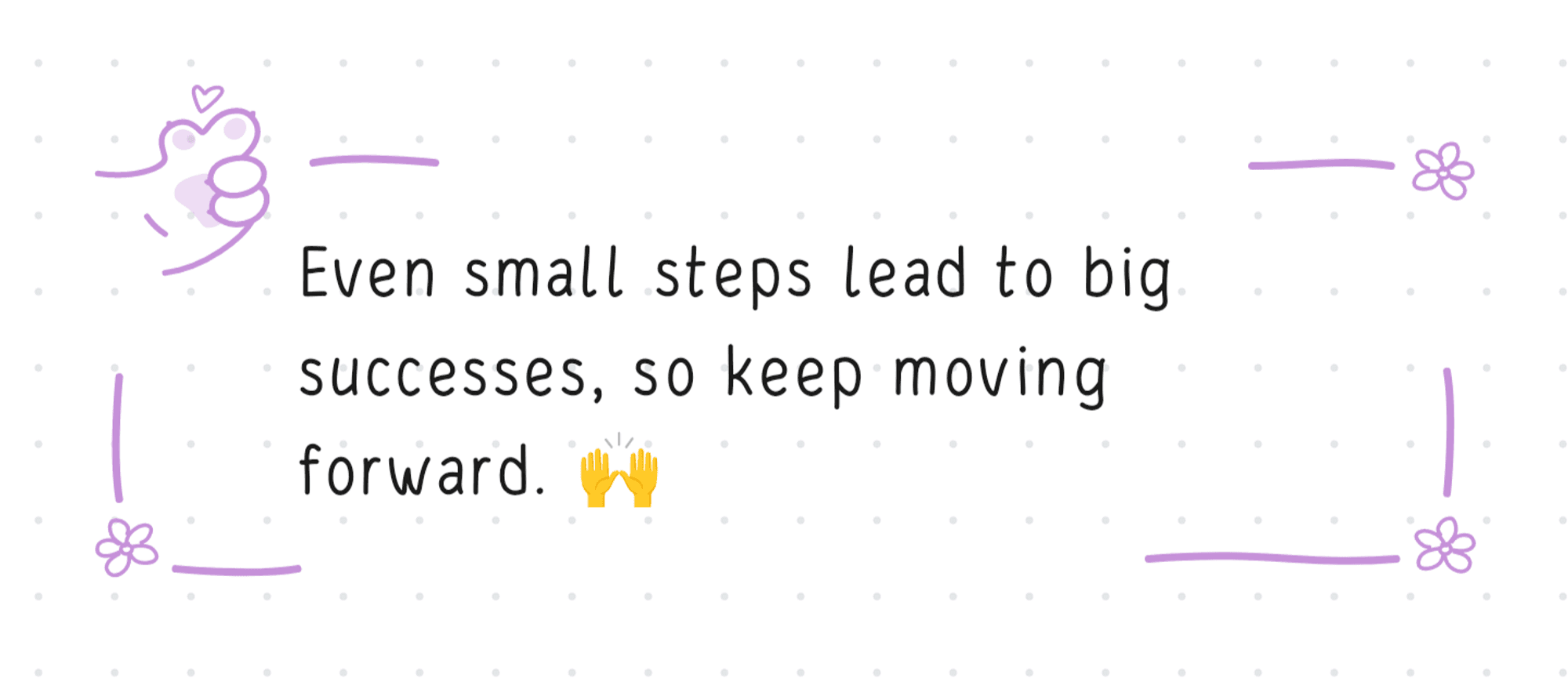 Motivational phrases in the Hizo app for every day.