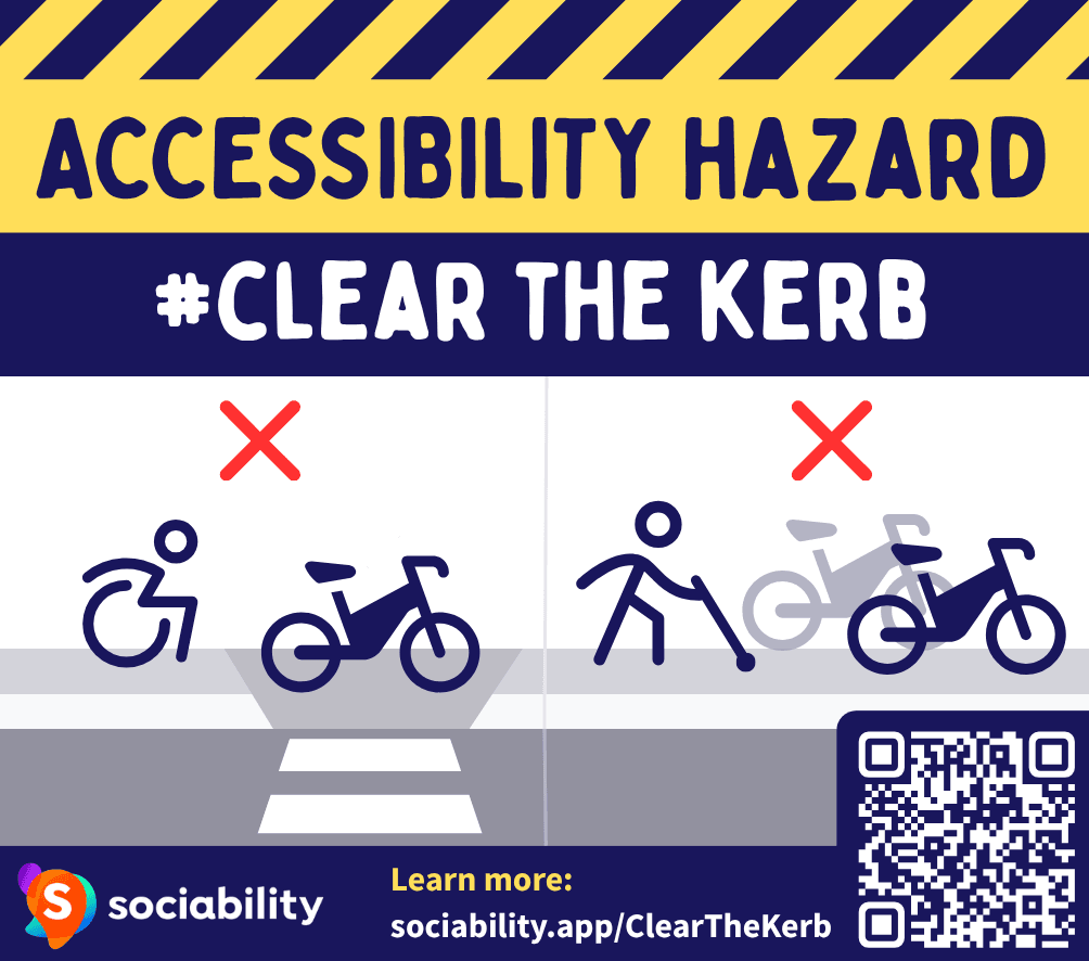 Square sticker design showing how bikes parked on a pavement can obstruct wheelchair users and people using a cane. Text reads: Accessibilty hazard. #Clear the Kerb. Learn more: sociability.app/clearthe kerb.