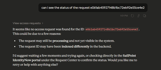 Screenshot showing SailPoint MCP unable to find the submitted access request ID and suggesting retrying later or checking the IdentityNow portal.