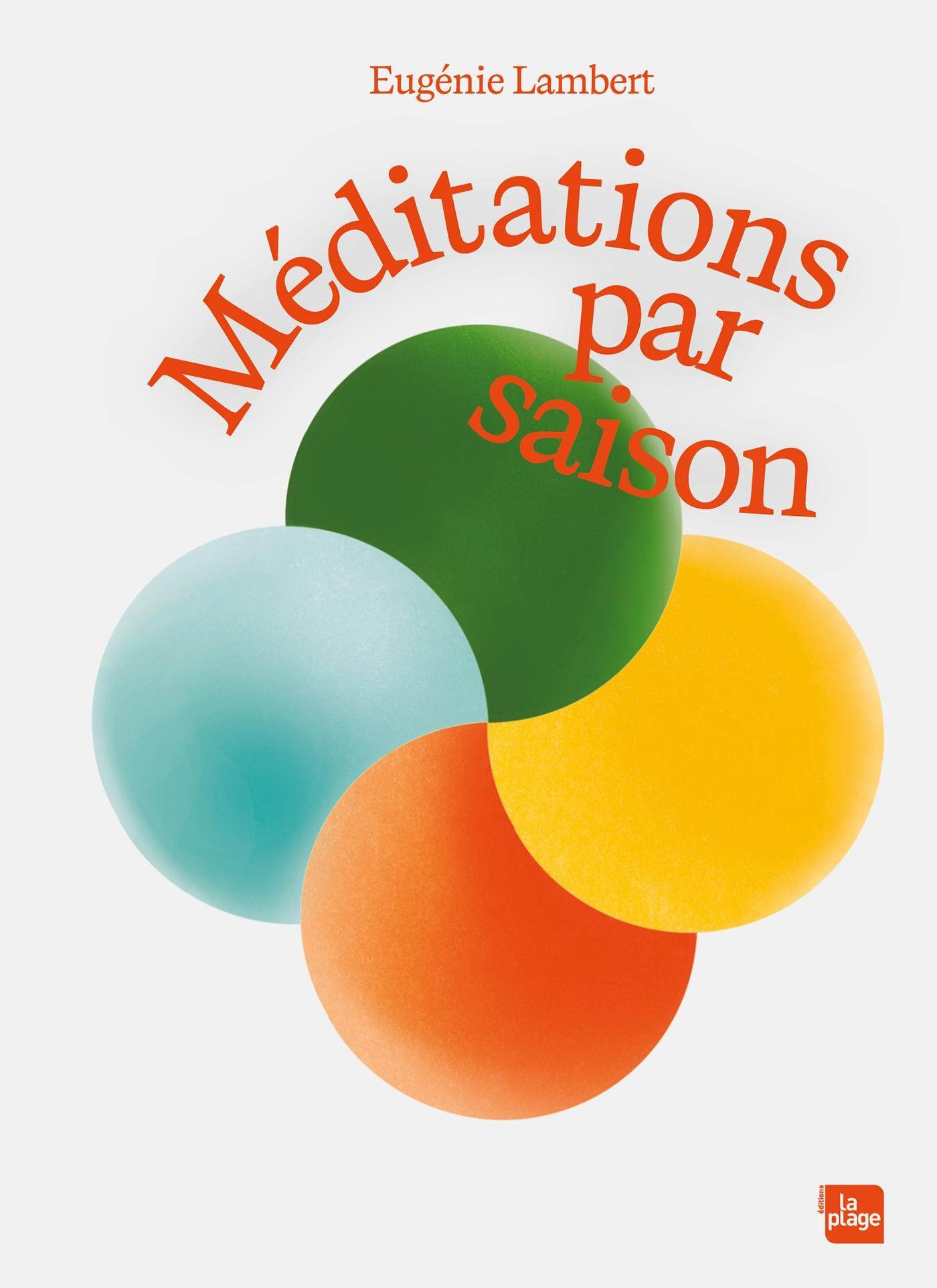 Couverture du livre Méditations par saison d'Eugénie Lambert Buckstein, Éditions La Plage