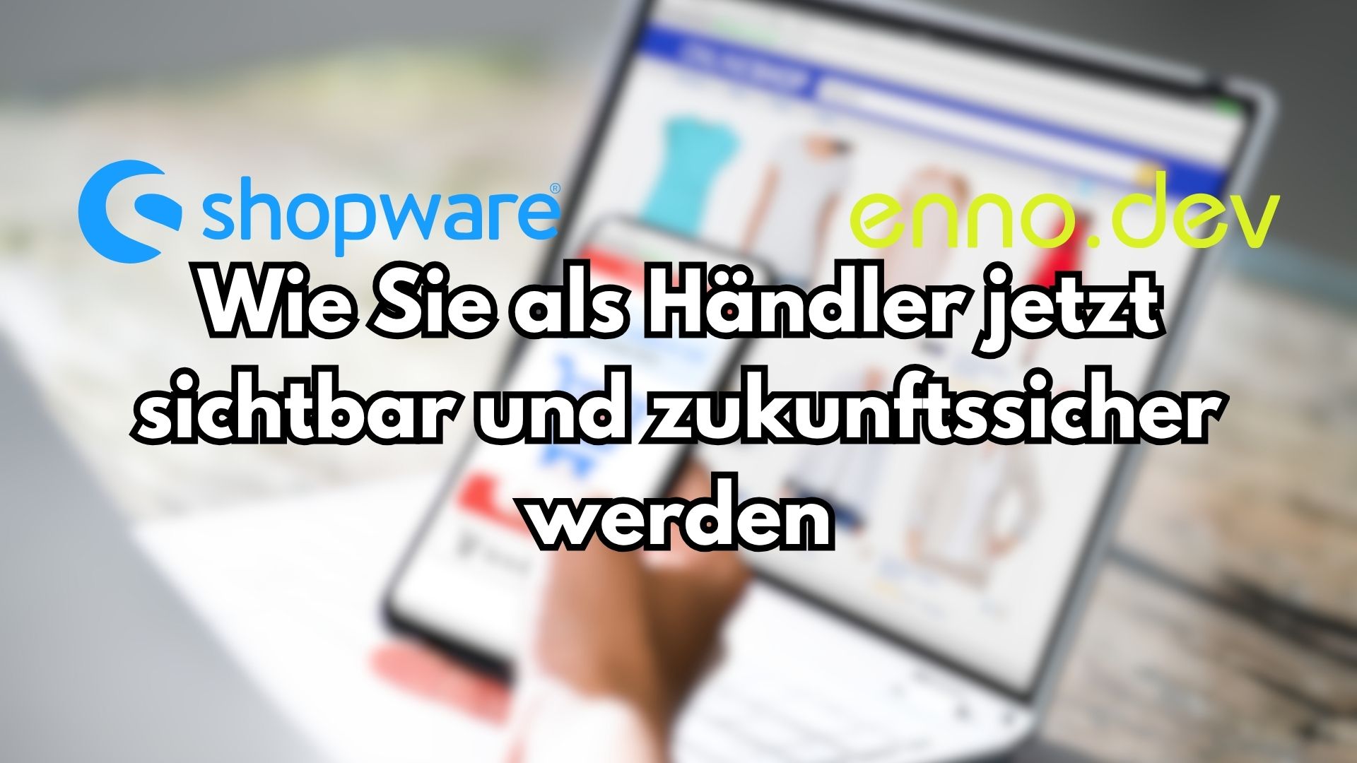 Online-Shopping 2025 und Ihre Shopware Agentur – wie Händler jetzt sichtbar und zukunftssicher werden
