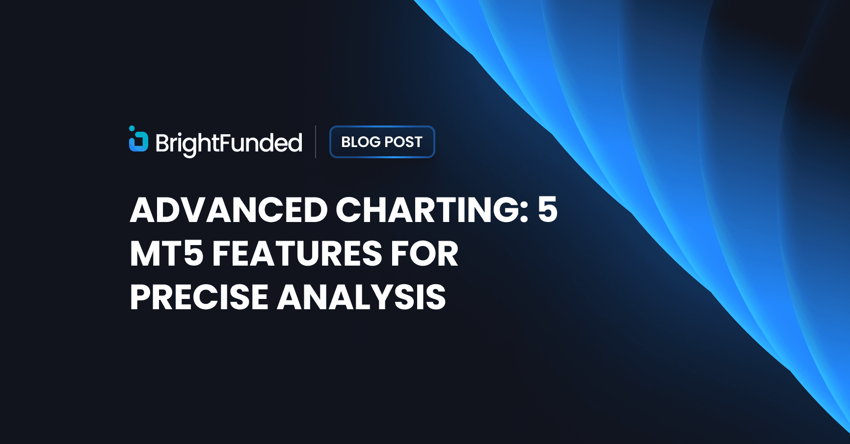 Advanced Charting: 5 MT5 Features for Precise Analysis