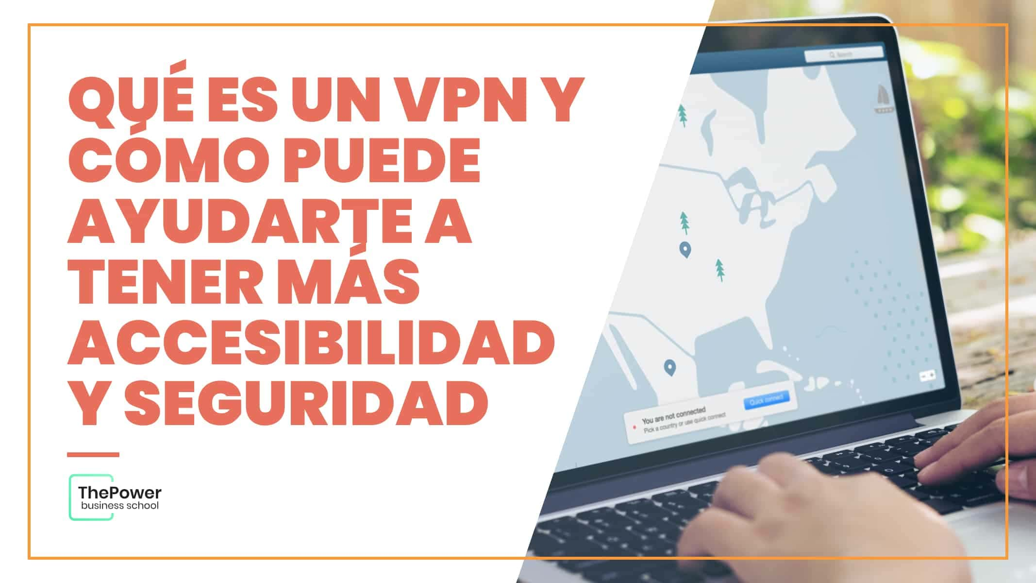 Qué es un VPN: cómo puedes tener más accesibilidad y seguridad