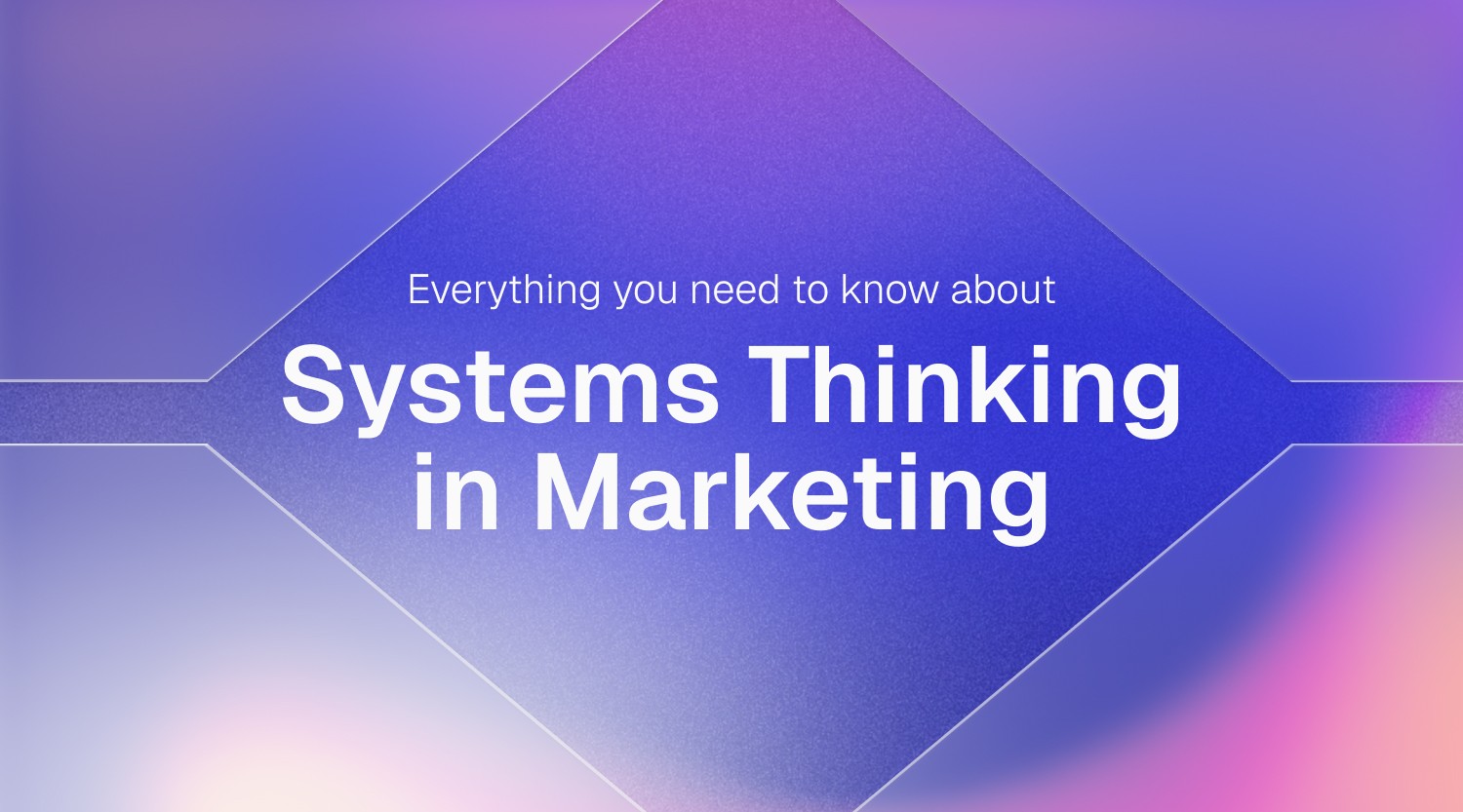 Why Systems Thinking Is the Only Marketing Strategy That Survives a Cycle