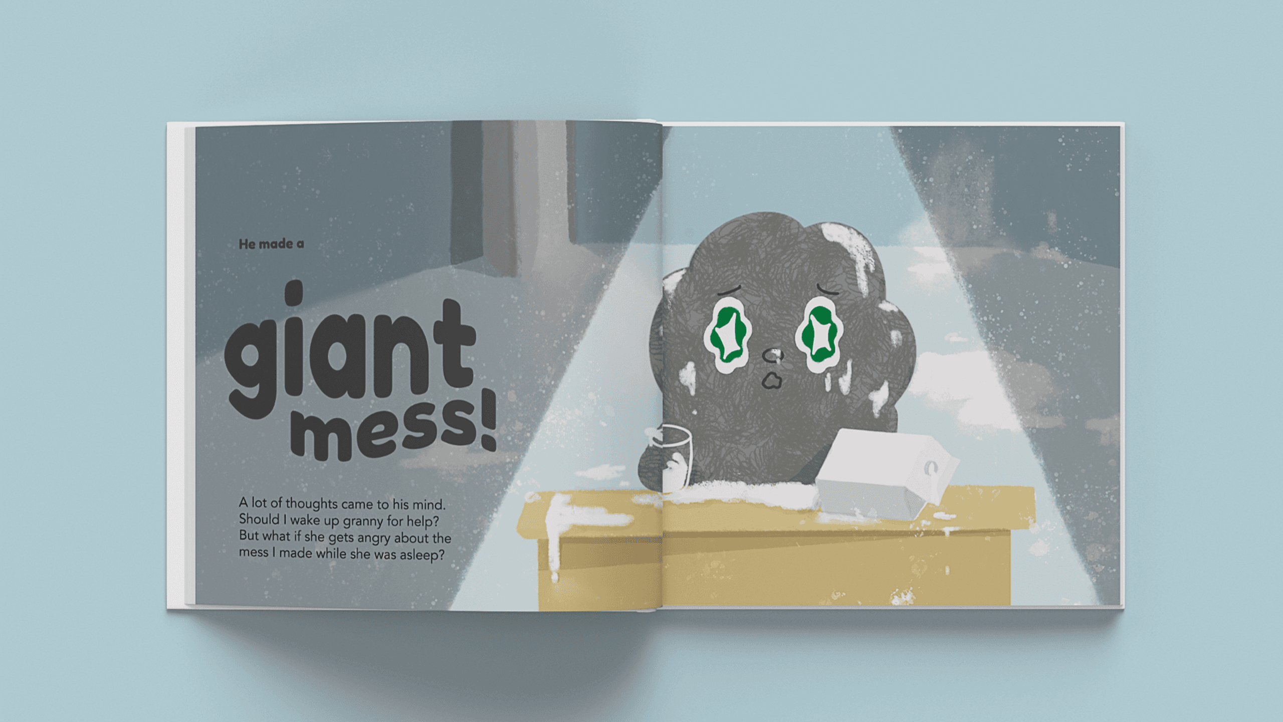 A book page displays a cartoon character with green eyes and a surprised expression, sitting at a table with a cup and box. The background is light blue with diagonal light beams. Text on the left reads “He made a giant mess!” and below it, “A lot of thoughts came to his mind. Should I wake up granny for help? But what if she gets angry about the mess I made while she was asleep?” The page is open and angled slightly.