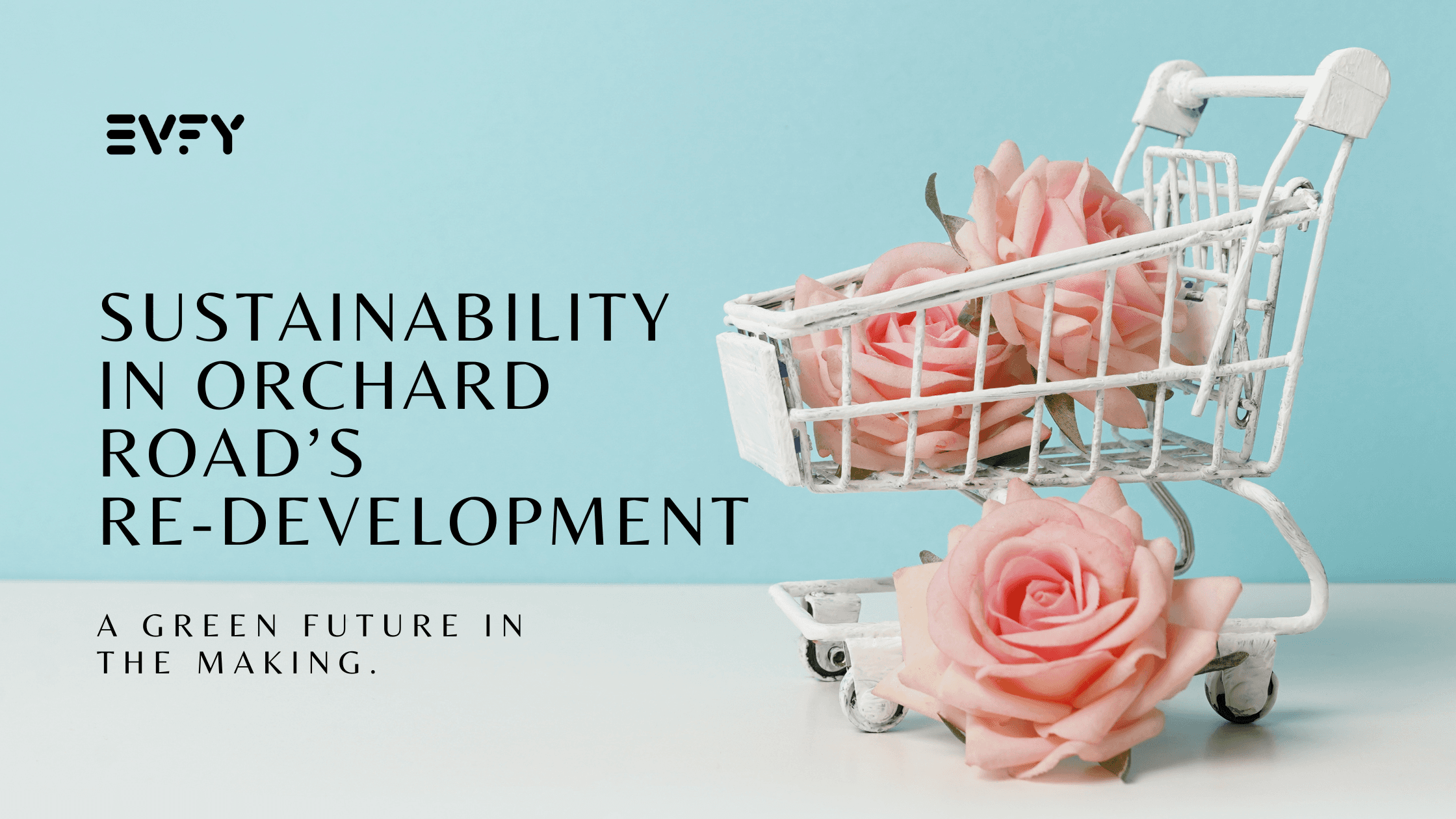 Sustainability in Orchard Road’s Redevelopment: A Green Future in the Making
