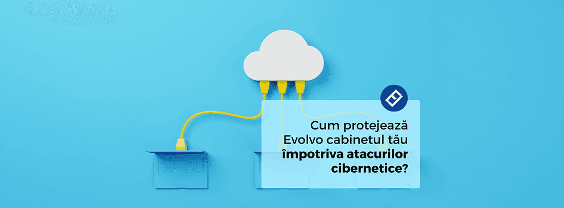 Evolvo Cloud: Protecție avansată pentru cabinetul tău împotriva atacurilor cibernetice. Datele pacienților sunt stocate în siguranță, cu backup automat și criptare, conform legislației în vigoare.