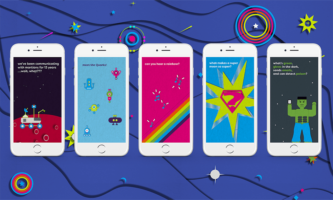 Four smartphones are displayed against a blue background with colorful stars and lines. Each phone shows a different screen with unique designs and text. The phones are arranged horizontally, with the first phone displaying a dark background with text about a Martian communication for 13 years. The second phone shows a light blue background with cartoonish figures and the text "meet the Quarks!". The third phone has a pink background with musical notes and the text "can you hear a rainbow?". The fourth phone shows a green figure with text asking "what's a super moon so super?".