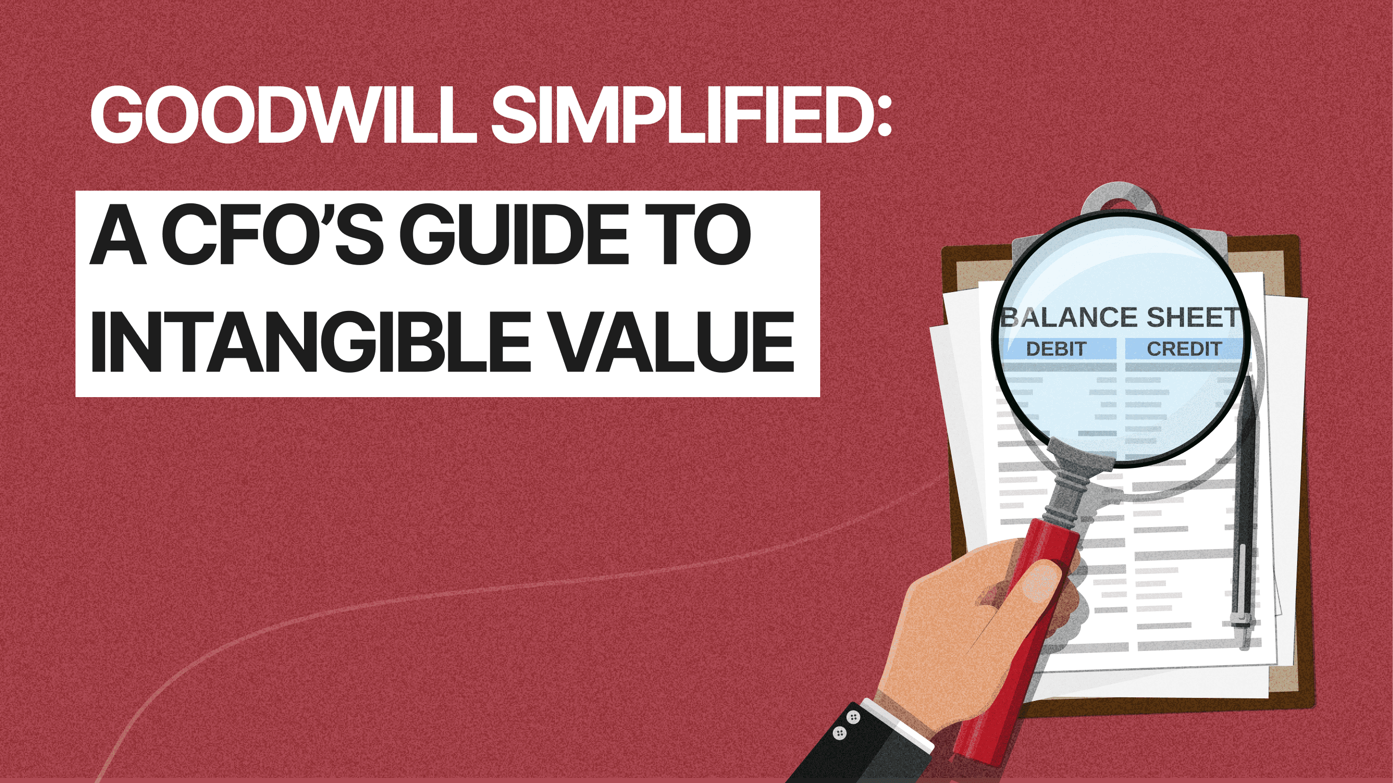 Is Goodwill an Intangible Asset? (A Practical, CFO-Ready Overview)