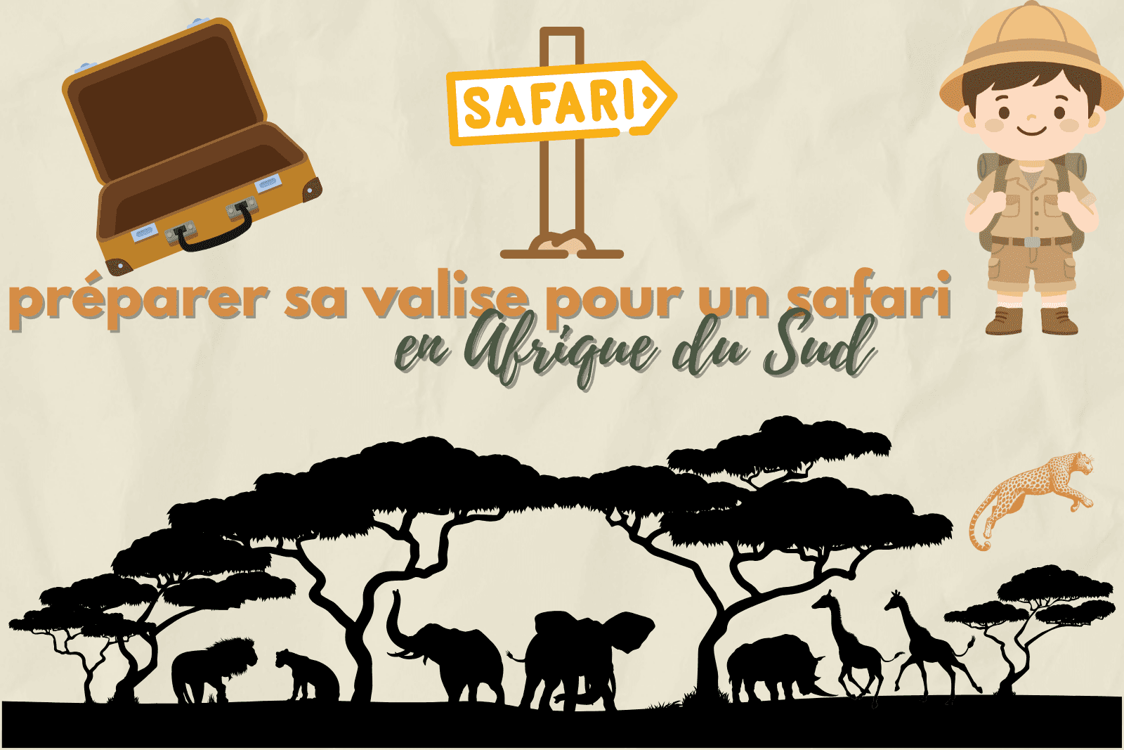 Illustration d’une valise de safari, d’un panneau ‘Safari’, d’un explorateur et d’animaux de la savane pour présenter la préparation d’une valise pour un safari en Afrique du Sud.