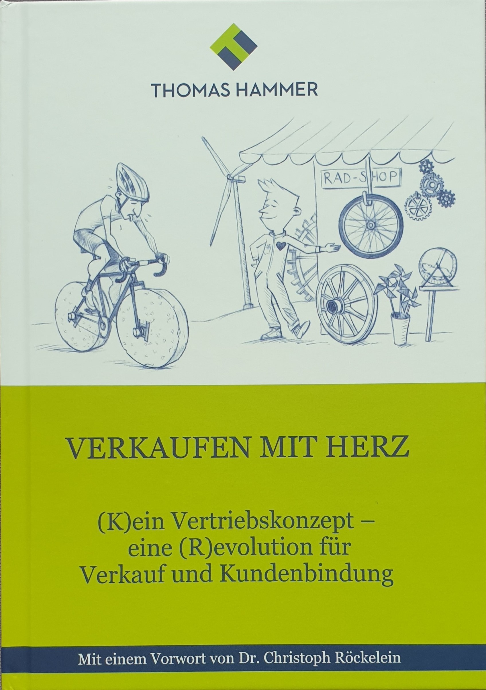 Buchcover "Verkaufen mit Herz" von Thomas Hammer: Vertriebskonzept für Verkauf & Kundenbindung. Illustrationen.