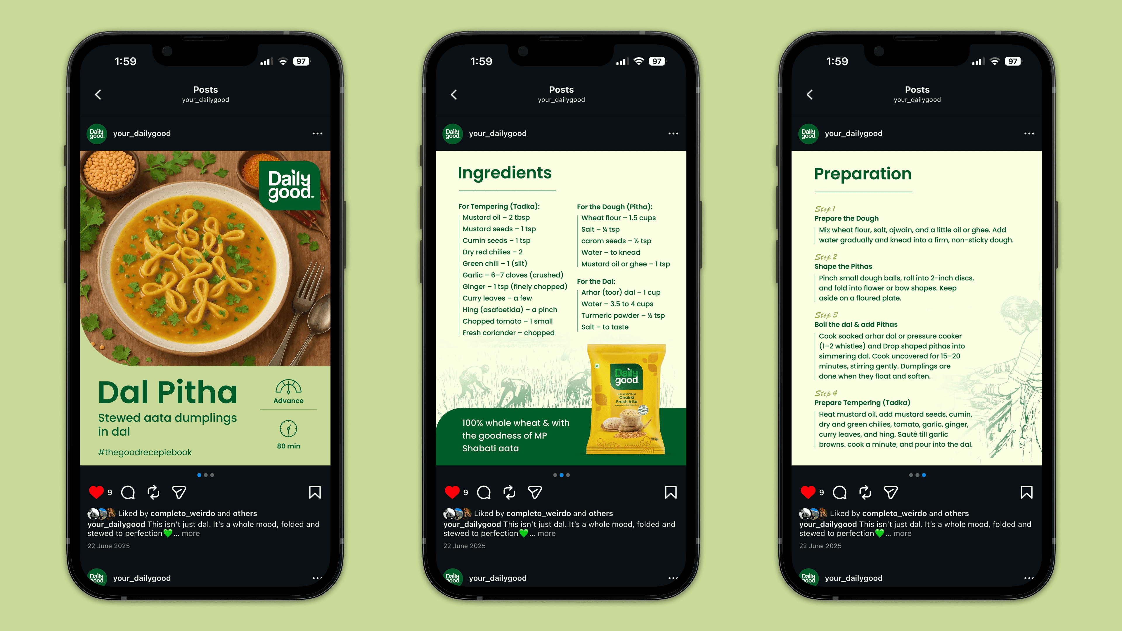 Daily Good's Instagram led with food, not product. Recipe cards for the kind of dishes only moms make — rice pancakes, dal pitah, dosa quesadillas — homemade, a little fusion, never on any restaurant menu. Each card quietly featured the Daily Good product used, letting the food do the talking.