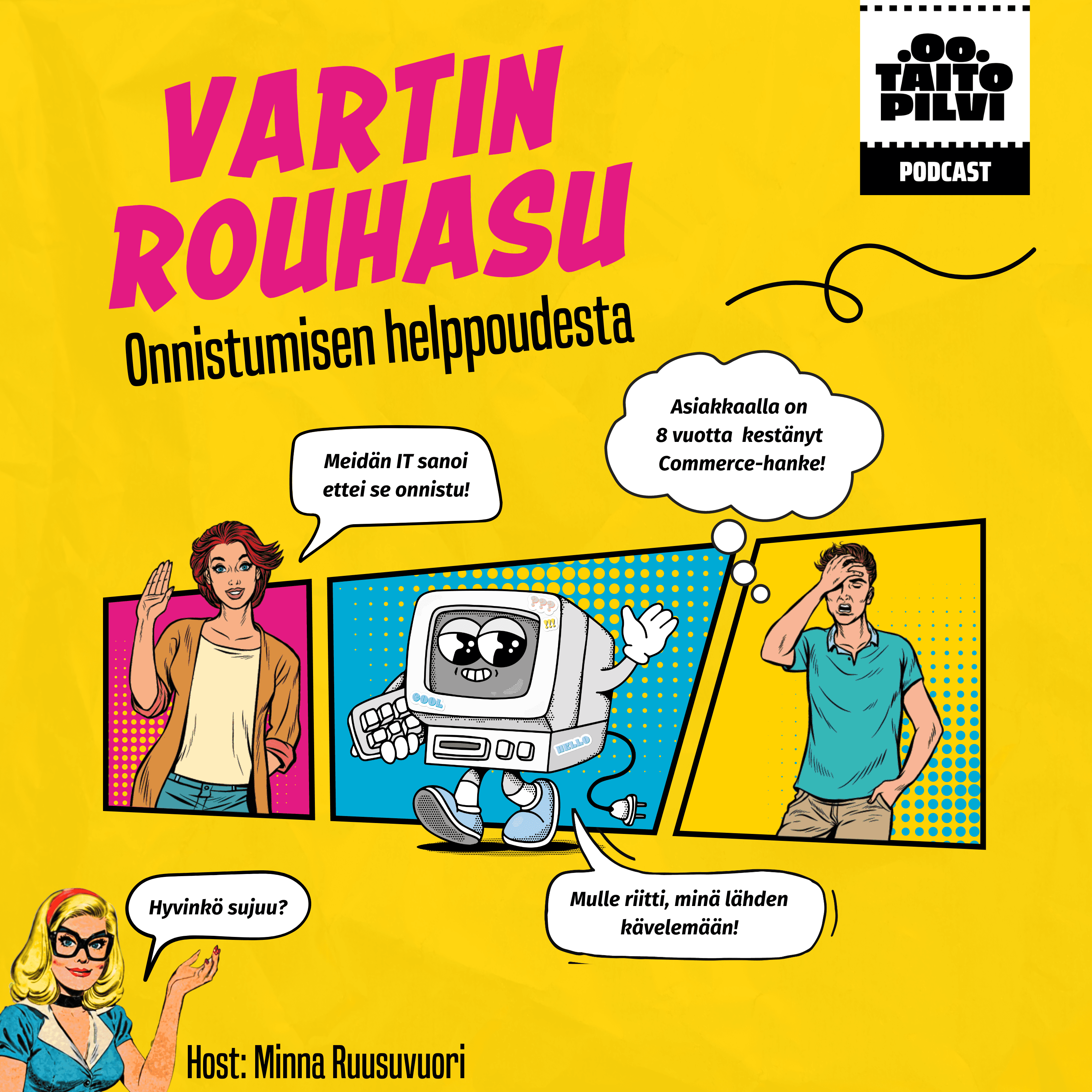 Vartin Rouhasu onnistumisen helppoudesta
