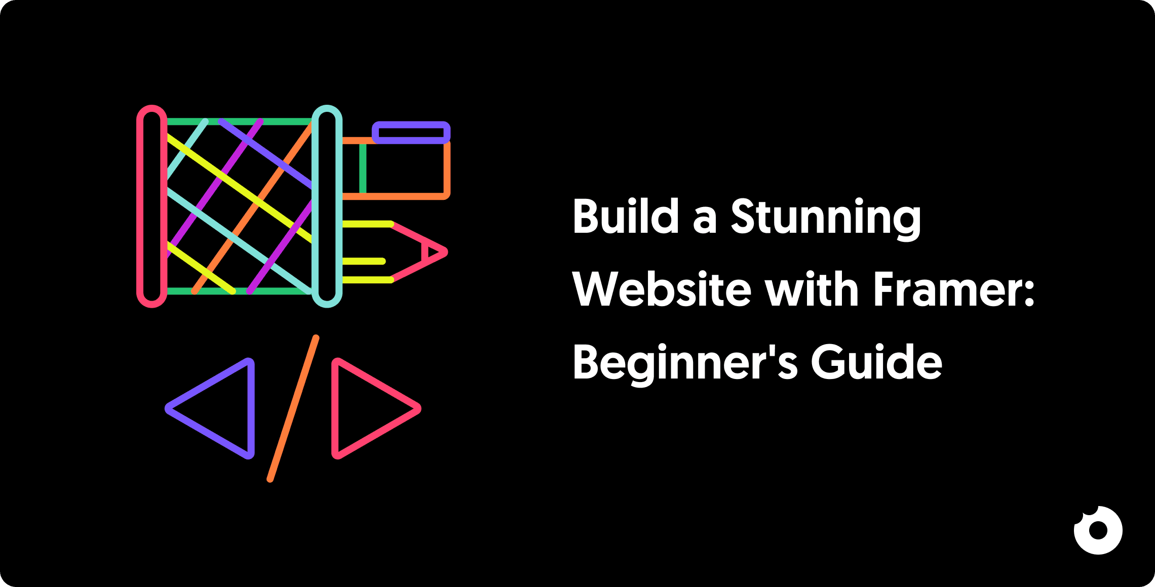 Illustration showing a wireframe block transforming into code symbols next to the text Build a Stunning Website with Framer Beginner’s Guide on a dark background