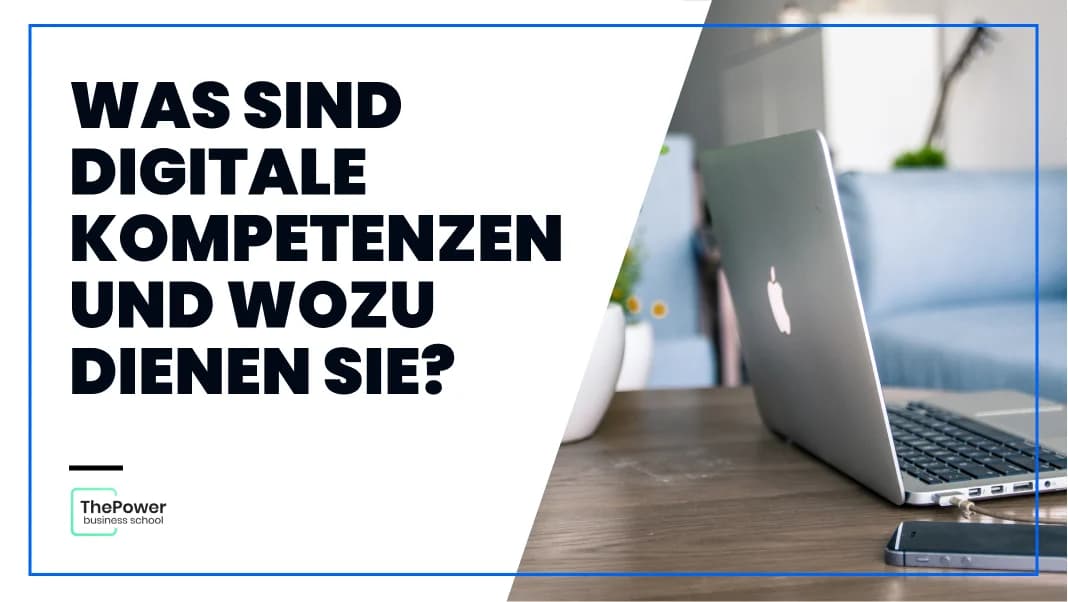 Was sind digitale Kompetenzen und wozu dienen sie?