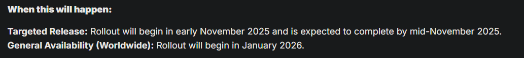 Microsofts Rollout-Zeitplan für MC1182004: Der Rollout für Targeted Release beginnt Anfang November 2025 und soll bis Mitte November 2025 abgeschlossen sein; der Rollout für die allgemeine Verfügbarkeit (weltweit) beginnt im Januar 2026.