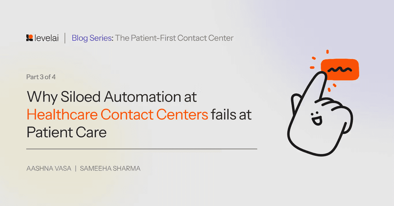 Why siloed automation at healthcare contact centers fails at patient care