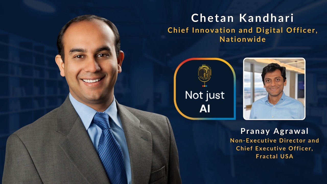 How Nationwide Is Reimagining Insurance with AI podcast, Chetan Kandhari, Pranay Agrawal