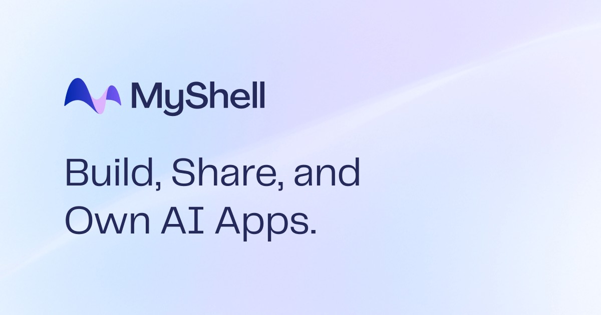 MyShell AI | Build, Share, and Own AI Agent