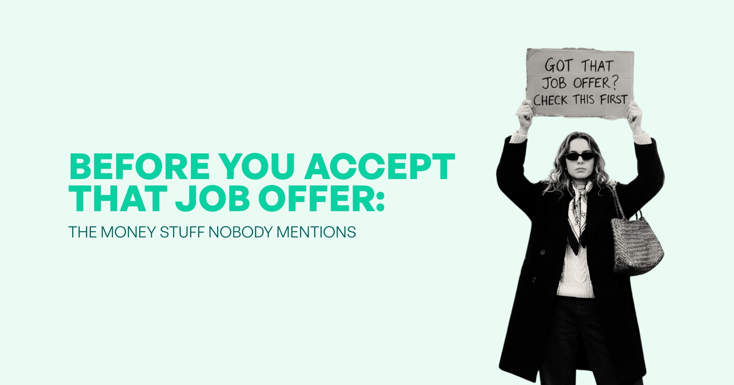 Article title - financial things to consider before accepting that job offer with a woman holding up a sign