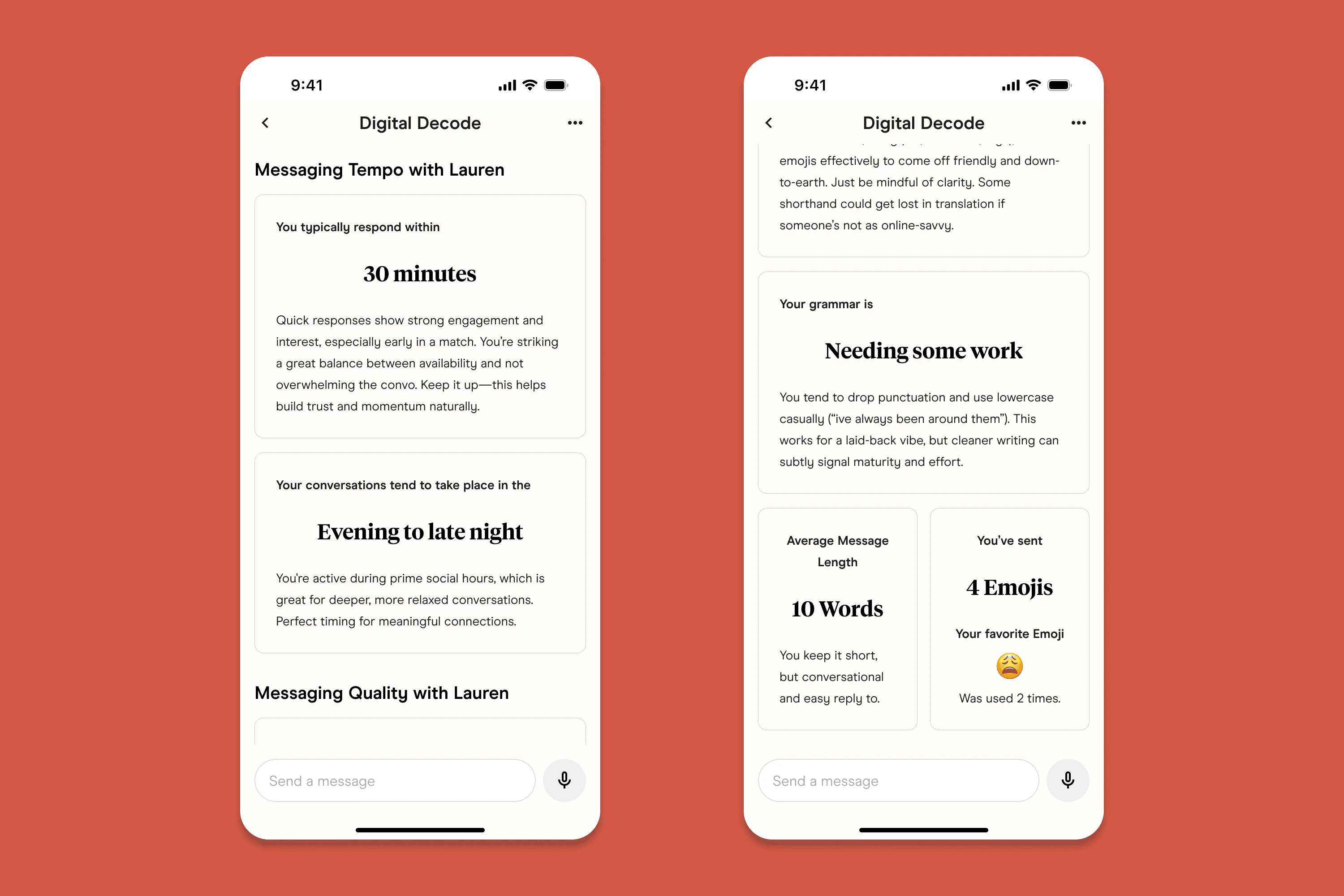 Many users struggle to interpret texting cues or wonder how their messages come across. These tools provide insight into communication patterns and tone, helping users reflect on conversations without generating replies for them.