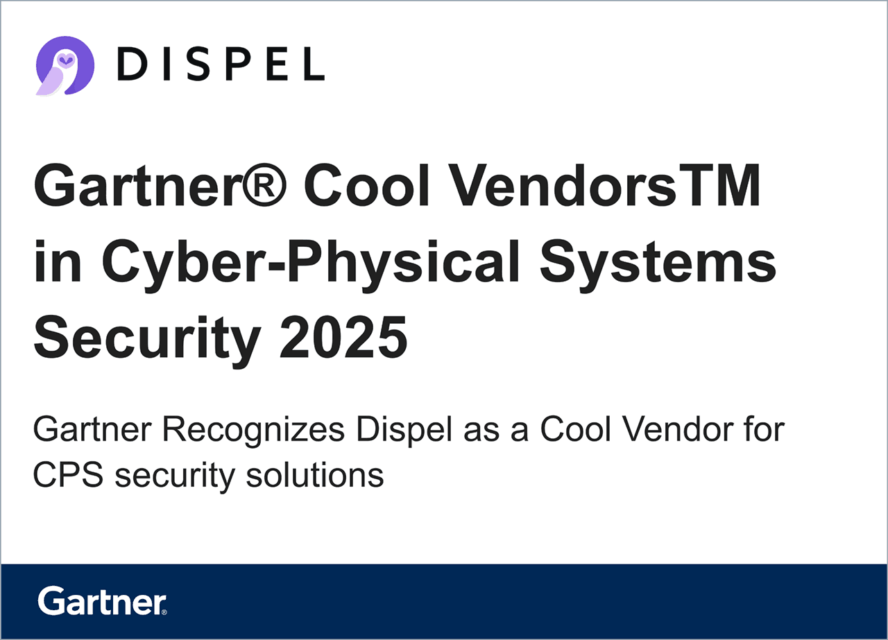 Gartner® Cool Vendor™&nbsp;in Cyber-Physical Systems Security