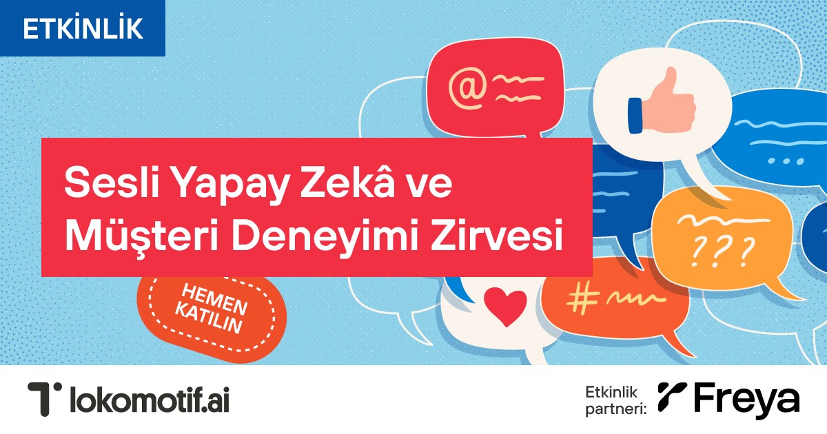 Sesli Yapay Zekâ ve Müşteri Deneyimi Zirvesi