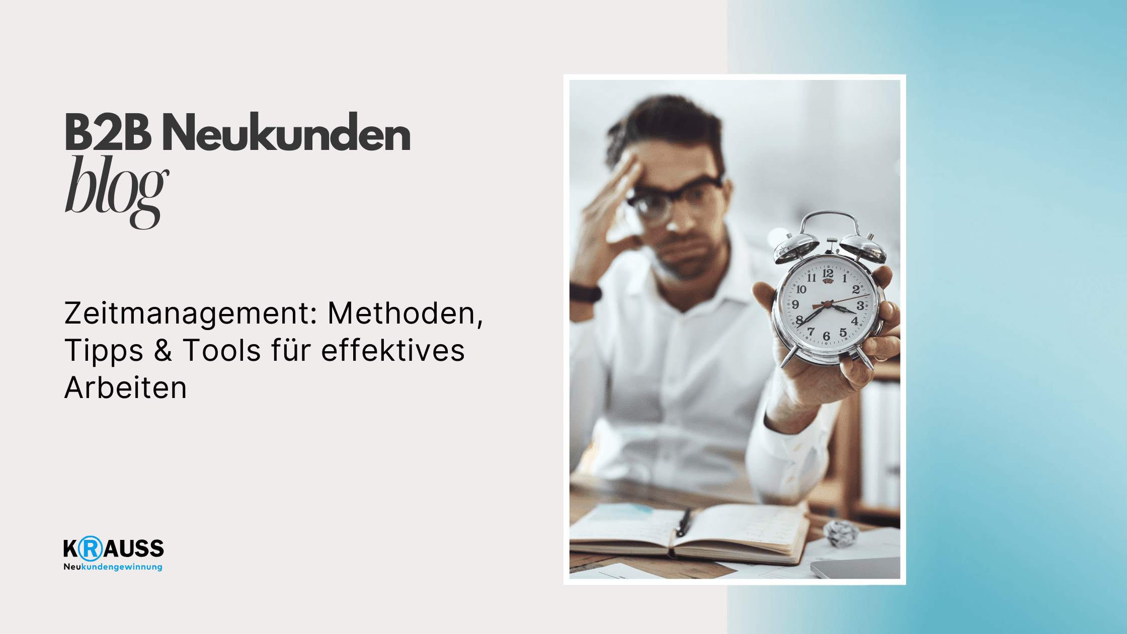 Zeitmanagement: Methoden, Tipps & Tools für effektives Arbeiten