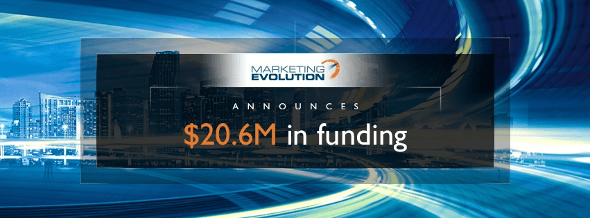 Marketing Evolution Announces $20.6 Million in Series B Funding