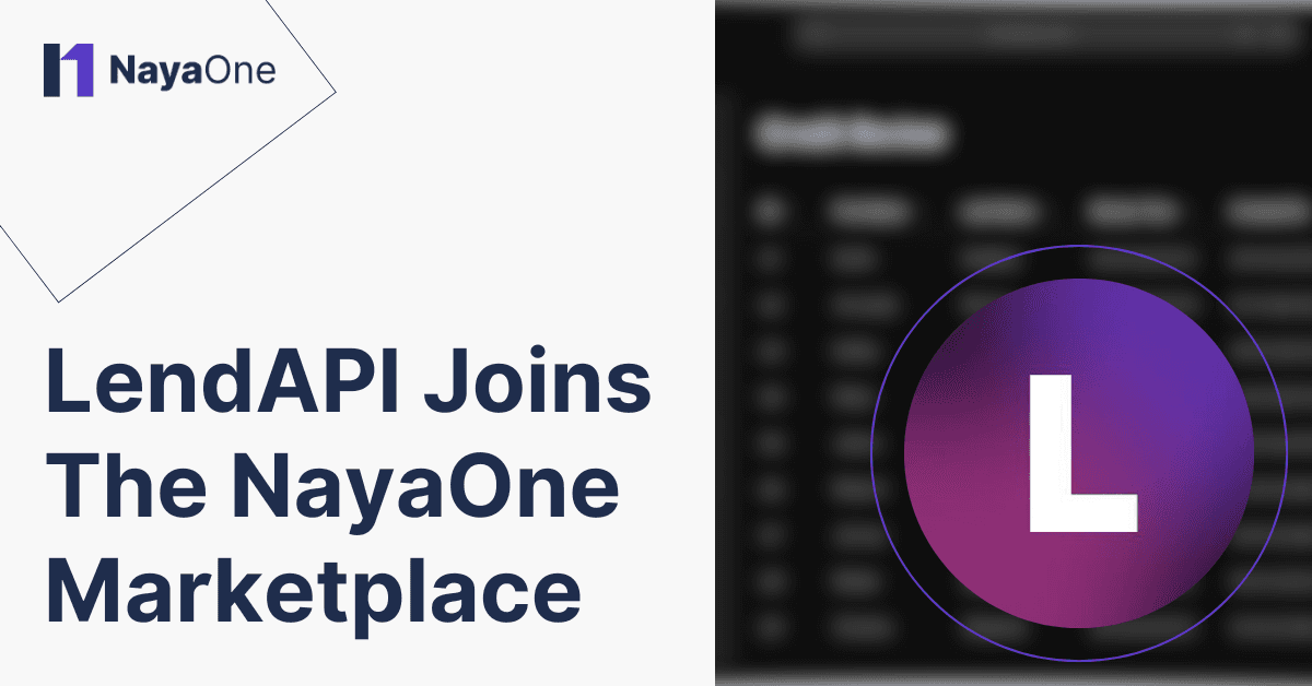 LendApi Joins NayaOne’s Tech Marketplace to Shape the Future of Lending