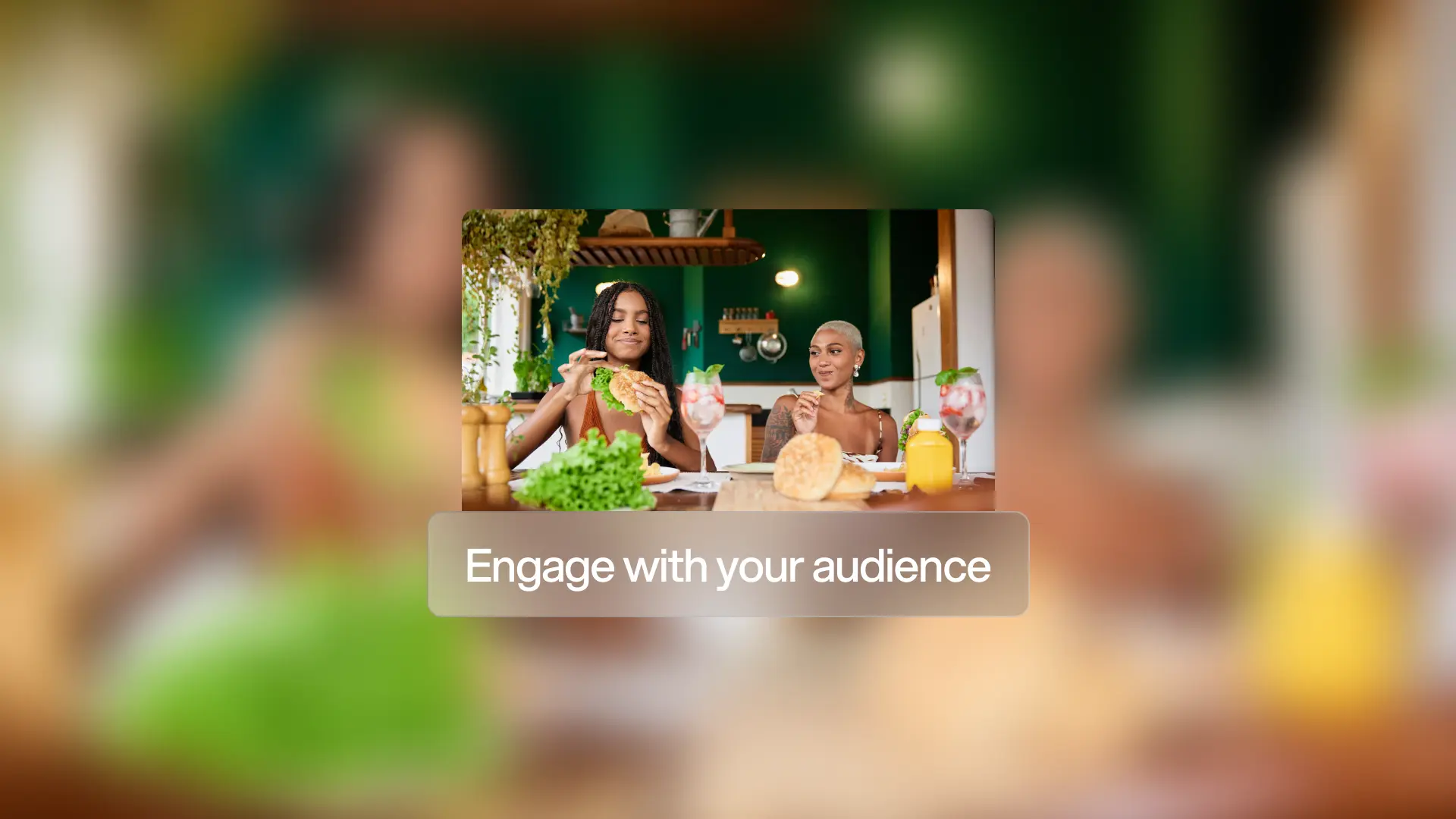 Engage with your audience