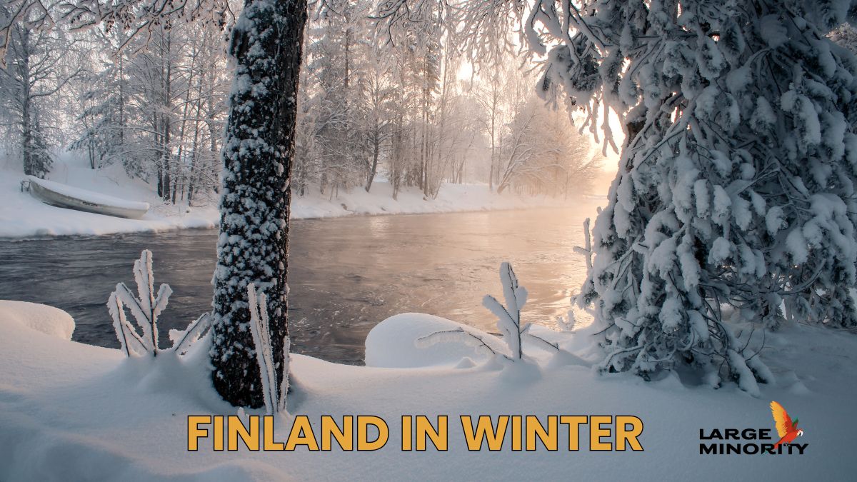 Finland in Winter – A Complete Guide for Magical Finland Winter Holidays