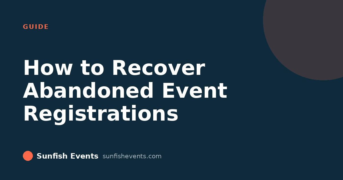 Sunfish Events cover graphic on recovering abandoned event registrations