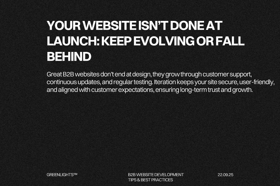 B2B website development best practices for customer support, ongoing updates, testing, and iteration to improve engagement and trust