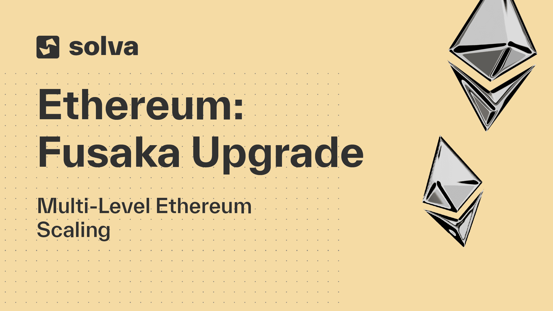 Ethereum Fusaka Upgrade Solva Blog